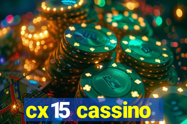 cx15 cassino